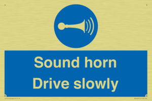 Sound horn Drive slowly